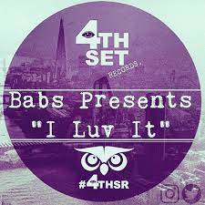 Babs Presents - I Luv It [4THSR021]